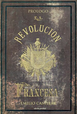 PRÓLOGO DE HISTORIA DE LA REVOLUCIÓN FRANCESA DE M.A. THIERS