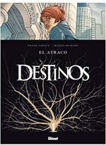 DESTINOS Nº1: EL ATRACO