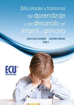 DIFICULTADES Y TRASTORNOS DEL APRENDIZAJE DEL DESARROLLO EN INFANTIL Y PRIMARIA