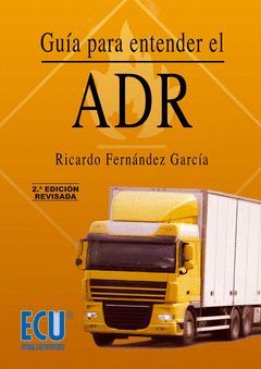 GUÍA PARA ENTENDER EL ADR. 2ª EDICIÓN REVISADA