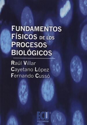 FUNDAMENTOS FÍSICOS DE LOS PROCESOS BIOLÓGICOS