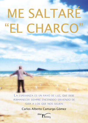 ME SALTARÉ EL CHARCO