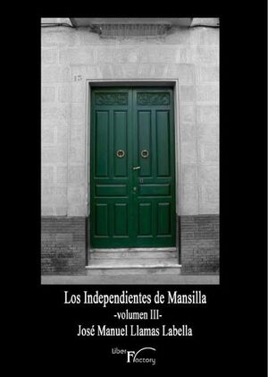 EL ESTADO DE BIENESTAR DEL SENADOR GREGORIO GARCÍA 3. LOS INDEPENDIENTES DE MANS