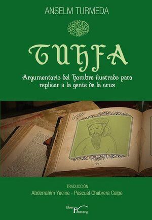 TUHFA ARGUMENTOS DEL HOMBRE ILUSTRADO PARA REPLICAR A LA GENTE DE LA CRUZ