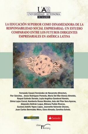 LA EDUCACIÓN SUPERIOR COMO DINAMIZADORA DE LA RESPONSABILIDAD SOCIAL EMPRESARIAL