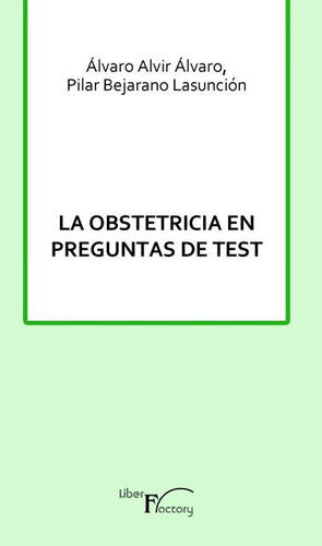 LA OBSTETRICIA EN PREGUNTAS DE TEST