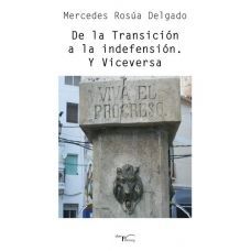 DE LA TRANSICIÓN A LA INDEFENSIÓN. Y VICEVERSA