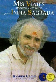 MIS VIAJES INTERIORES Y EXTERIORES POR LA INDIA SAGRADA