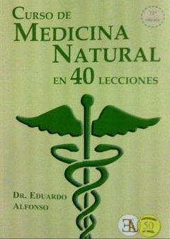 CURSO DE MEDICINA NATURAL EN 40 LECCIONES