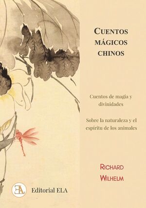 CUENTOS MAGICOS CHINOS:CUENTOS DE MAGIA Y DIVINIDADES