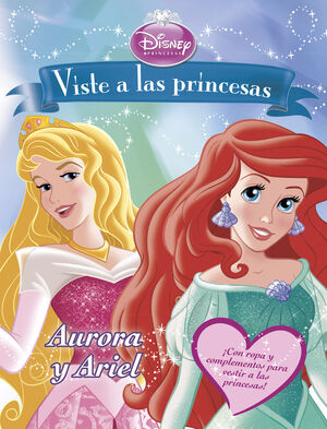 VISTE A PRINCESAS. RECORTABLES. AURORA Y ARIEL.DISNEY-INF-RUST