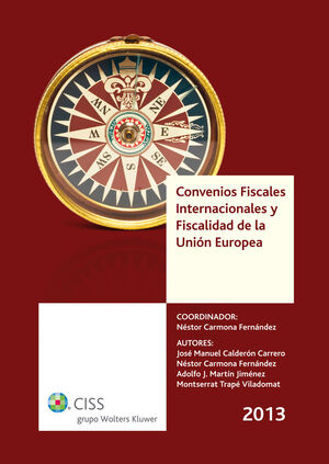 CONVENIOS FISCALES INTERNACIONALES Y FISCALIDAD DE LA UNIÓN EUROPEA 2013