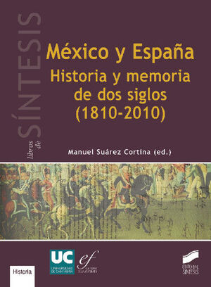 MEXICO Y ESPAÑA. HISTORIA Y MEMORIA DE DOS SIGLOS