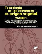 TECNOLOGIA DE LOS ALIMENTOS DE ORIGEN VEGETAL VOL. 1