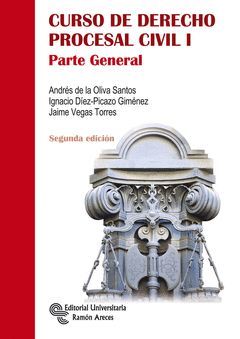 CURSO DE DERECHO PROCESAL CIVIL I. PARTE GENERAL