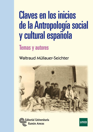 CLAVES EN LOS INICIOS DE LA ANTROPOLOGÍA SOCIAL Y CULTURAL ESPAÑOLA