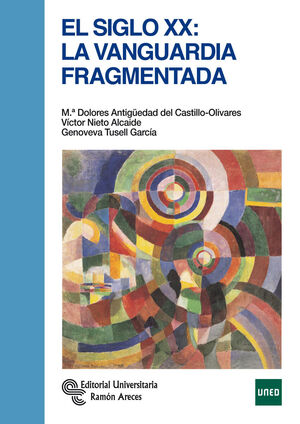 EL SIGLO XX LA VANGUARDIA FRAGMENTADA