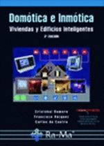 DOMOTICA E INMOTICA. VIVIENDAS Y EDIFICIOS INTELIGENTES. 3ª EDICION