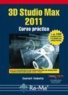 3D STUDIO MAX 2011.CURSO PRACTICO.RA-MA