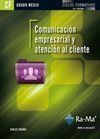 COMUNICACIÓN EMPRESARIAL Y ATENCIÓN AL CLIENTE. CFGM.