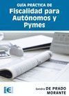 GUÍA PRÁCTICA DE FISCALIDAD PARA AUTÓNOMOS Y PYMES
