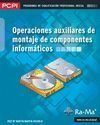 OPERACIONES AUXILIARES DE MONTAJE DE COMPONENTES INFORMÁTICOS (MF1207_1)