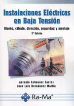 INSTALACIONES ELÉCTRICAS EN BAJA TENSIÓN. DISEÑO, CÁLCULO, DIRECCIÓN, SEGURIDAD
