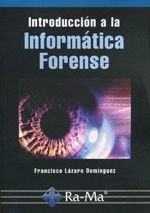 INTRODUCCIÓN A LA INFORMÁTICA FORENSE