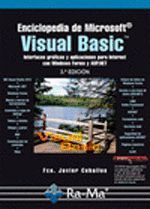 ENCICLOPEDIA DE MICROSOFT VISUAL BASIC. INTERFACES GRÁFICAS Y APLICACIONES PARA