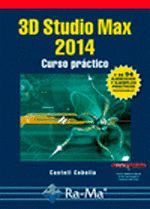 3D STUDIO MAX 2014. CURSO PRÁCTICO