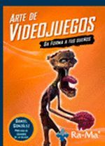 ARTE DE VIDEOJUEGOS. DA FORMA A TUS SUEÑOS