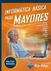 INFORMATICA BASICA PARA MAYORES 2ª EDICION