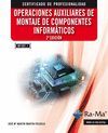 OPERACIONES AUXILIARES DE MONTAJE DE COMPONENTES INFORMÁTICOS 2A EDICIÓN
