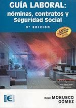 GUIA LABORAL: NOMINAS, CONTRATOS Y SEGURIDAD SOCIAL