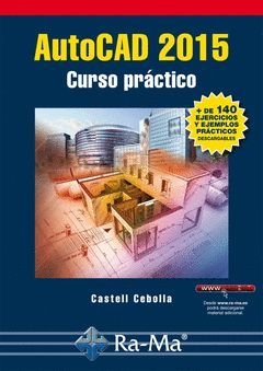 AUTOCAD 2015. CURSO PRÁCTICO