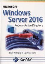 MICROSOFT WINDOWS SERVER 2016. REDES Y ACTIVE DIRECTORY