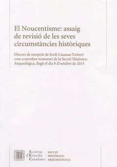 EL NOUCENTISME: ASSAIG DE REVISIÓ DE LES SEVES CIRCUMSTÀNCIES HISTÒRIQUES