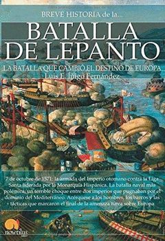 BREVE HISTORIA DE LA BATALLA DE LEPANTO