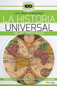 LA HISTORIA UNIVERSAL EN 100 PREGUNTAS