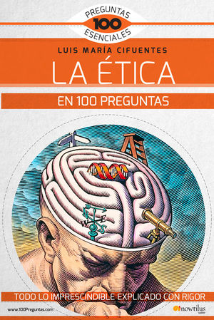ETICA EN 100 PREGUNTAS,LA.NOWTILUS