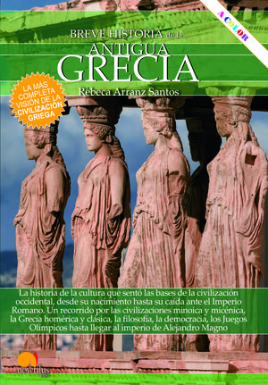 BREVE HISTORIA DE LA ANTIGUA GRECIA.NOWTILUS