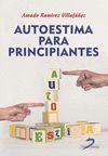 AUTOESTIMA PARA PRINCIPIANTES.DIAZ SANTOS-RUST