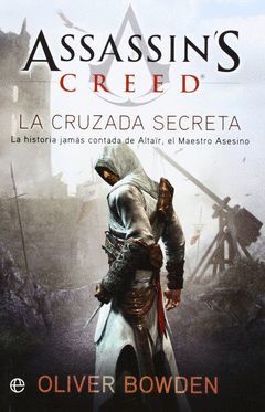 ASSASSIN'S CREED. LA CRUZADA SECRETA.ESFERA-BOLS