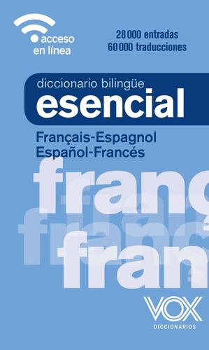 DICCIONARIO ESENCIAL FRANÇAIS-ESPAGNOL / ESPAÑOL-FRANCES