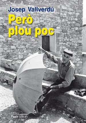 PERÒ PLOU POC