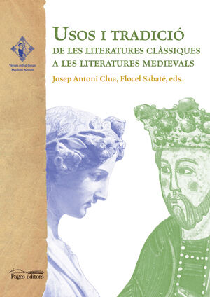 USOS I TRADICIÓ DE LES LITERATURES CLÀSSIQUES A LES LITERATURES MEDIEVALS