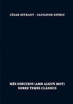 MÉS DIBUIXOS (AMB ALGUN MOT) SOBRE TEMES CLÀSSICS