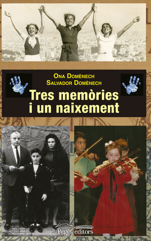 TRES MEMÒRIES I UN NAIXEMENT
