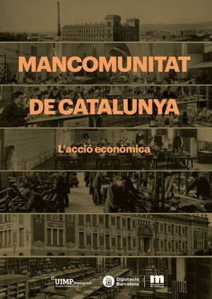 MANCOMUNITAT DE CATALUNYA. L'ACCIÓ ECONÒMICA
