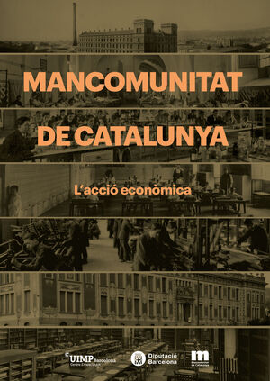 MANCOMUNITAT DE CATALUNYA. L'ACCIÓ ECONÒMICA